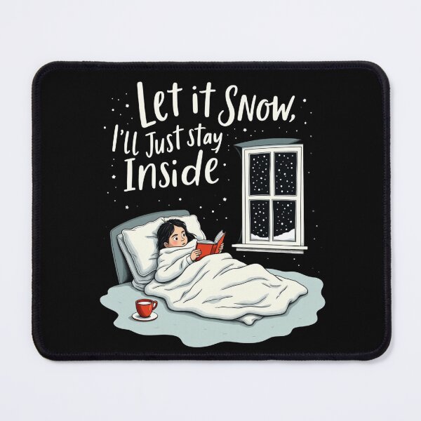 Item preview, Let It Snow, I’ll Just Stay Inside designed and sold by Krieghorn.