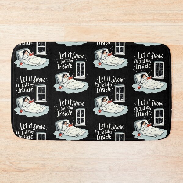 Item preview, Let It Snow, I’ll Just Stay Inside designed and sold by Krieghorn.