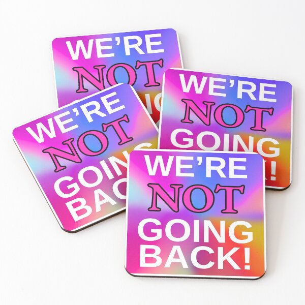 Item preview, We’re NOT Going Back! Psychedelic Rainbow Statement Art designed and sold by Fredster1966.