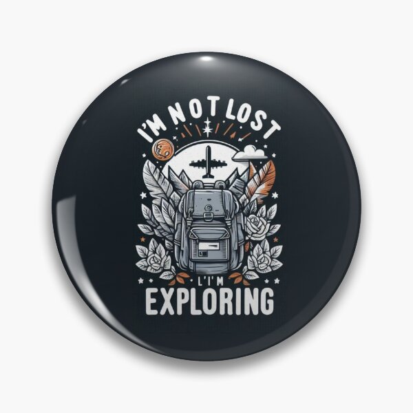 Item preview, I’m Not Lost, I’m Exploring designed and sold by cami gallo.