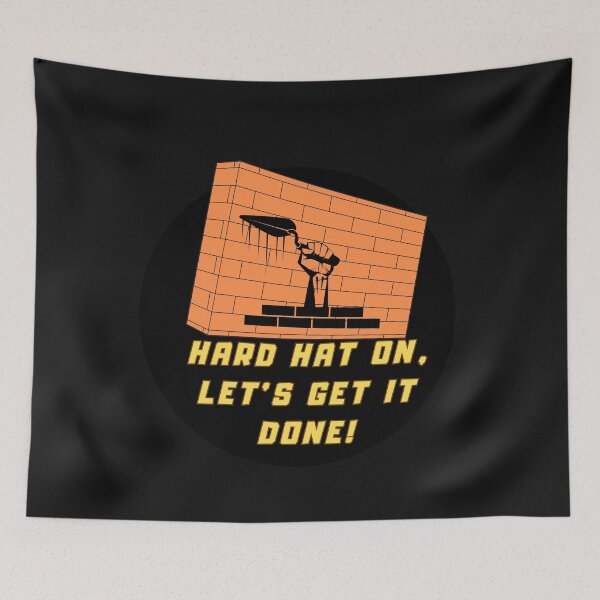 Item preview, Hard hat on,Let's get it Done! designed and sold by RobskyArt.