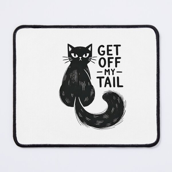 Item preview, Get Off My Tail  & Don't Mess with the Cat designed and sold by Naji Amer.