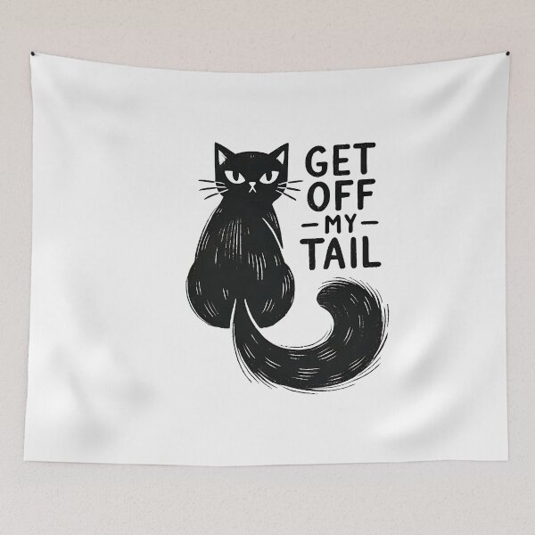 Item preview, Get Off My Tail  & Don't Mess with the Cat designed and sold by Naji Amer.