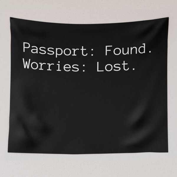 Item preview, Passport: Found. Worries: Lost. designed and sold by Binsagar.