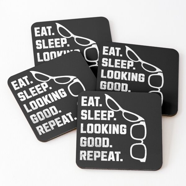 Item preview, Eat Sleep Looking Good Repeat Glasses designed and sold by ViksensAttempt.