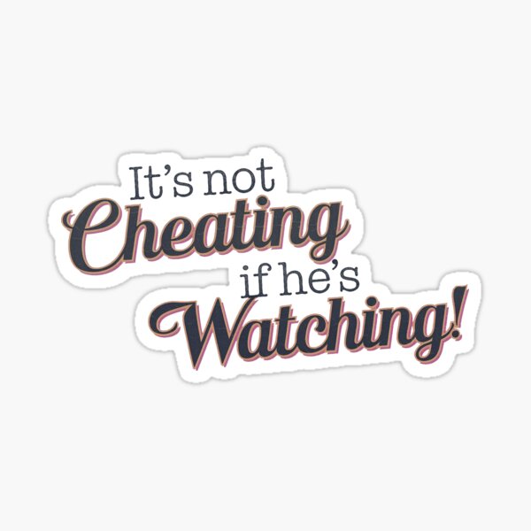 Item preview, It's not Cheating if he's Watching designed and sold by Vixen-Games.