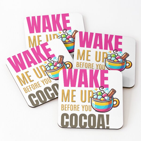 Item preview, Wake Me Up Before You Cocoa designed and sold by caFUNated.