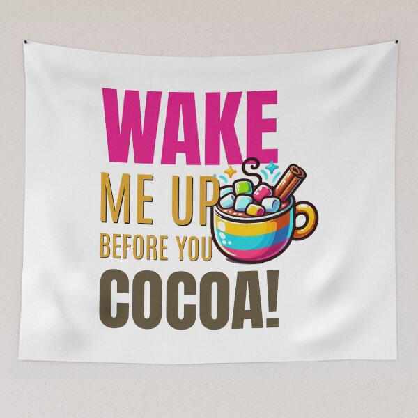 Item preview, Wake Me Up Before You Cocoa designed and sold by caFUNated.