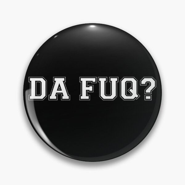 Item preview, Da Fuq  designed and sold by The Junto Shop.