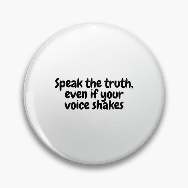 Item preview, Speak the truth, even if your voice shakes  designed and sold by CharmStudio.