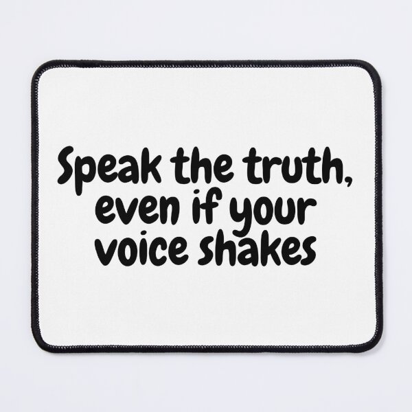 Item preview, Speak the truth, even if your voice shakes  designed and sold by CharmStudio.