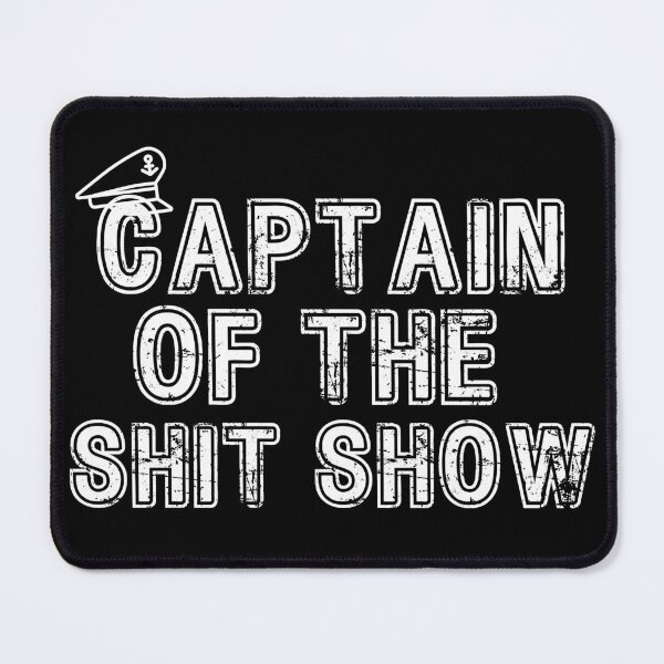 Item preview, Captain of the Shit Show Funny  designed and sold by BlankCanvasHaHa.