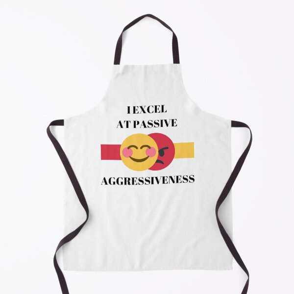 Item preview, I Excel At Passive Aggressiveness - Black Letters designed and sold by signshirtz.