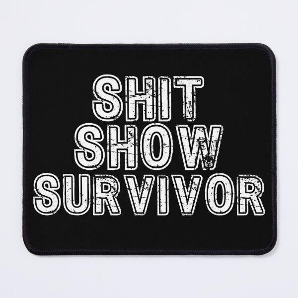 Item preview, Shit Show Survivor Funny Tee  designed and sold by BlankCanvasHaHa.
