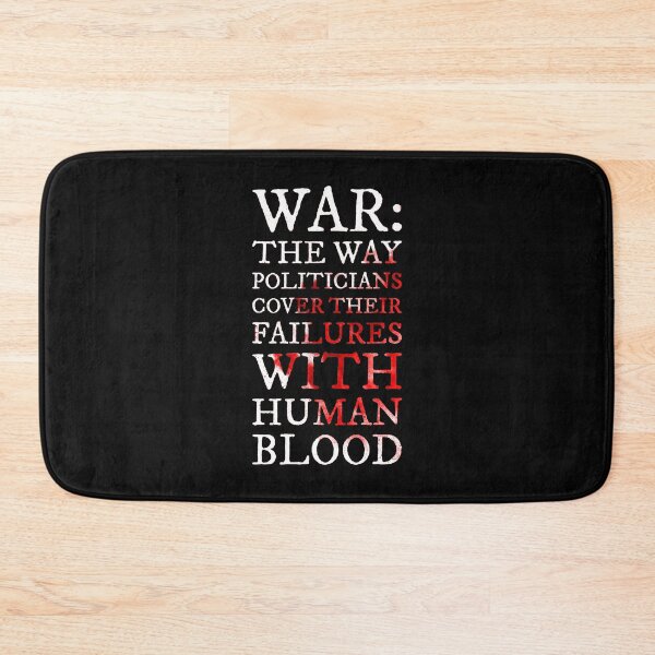 Item preview, War: the way politicians cover their failures with human blood designed and sold by cabana.space.