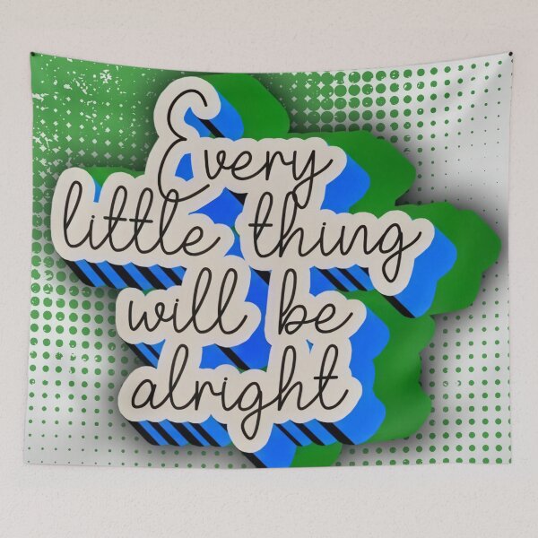 Item preview, Every Little Thing Will Be Alright - Positive Vibes designed and sold by gleefulme.