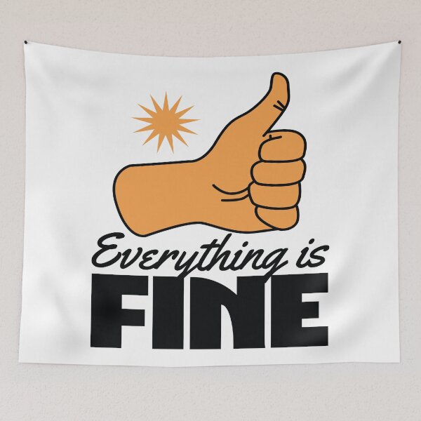 Item preview, Everything is Fine  designed and sold by DrawHandArt.