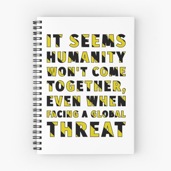 Item preview, It seems humanity won't come together, even when facing a global threat designed and sold by cabana.space.