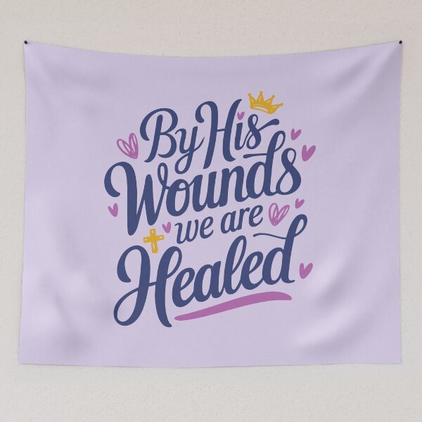 Item preview, By His Wounds We Are Healed designed and sold by serein32.