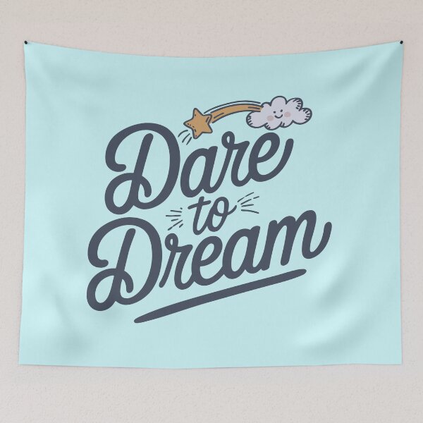 Item preview, Dare to Dream Motivational Quote designed and sold by serein32.