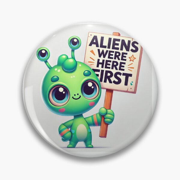 Item preview, Aliens Were Here First - Cute Alien Protest Art designed and sold by ANIARTONLINE.