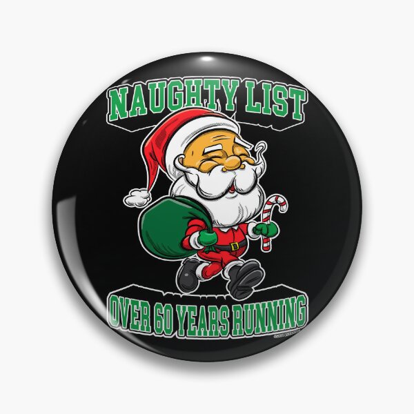 Item preview, Santa Claus, Naughty List Over 60 Years Running designed and sold by eShirtLabs.