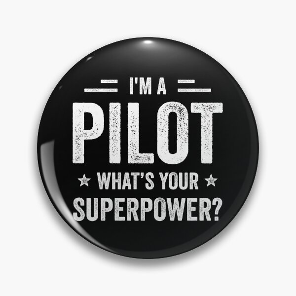Item preview, I'm A Pilot What's Your Superpower Funny Pilot designed and sold by RareBunny.
