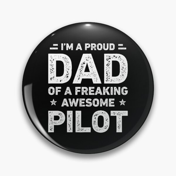 Item preview, Proud Dad Of A Freaking Awesome Pilot Dad Funny designed and sold by RareBunny.