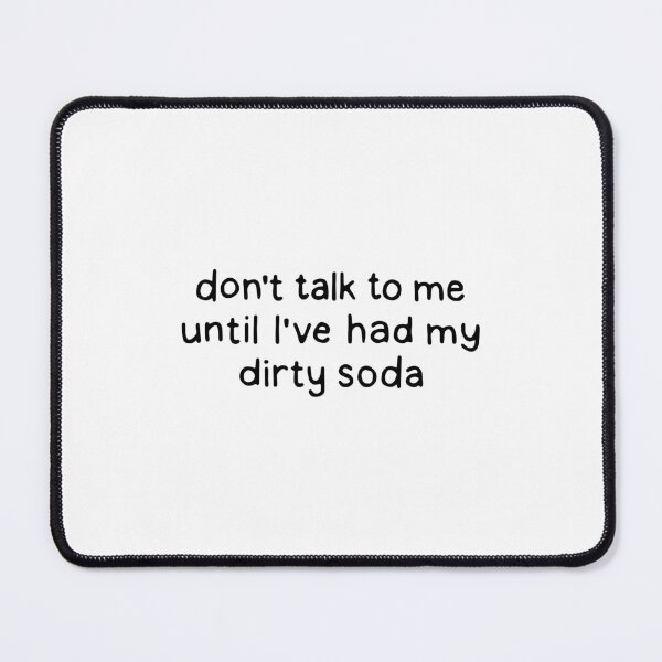 Item preview, Dirty Soda designed and sold by dontqu0teme.