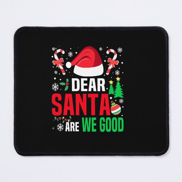 Item preview, Dear Santa Are We Good? Family Christmas Funny Xmas Holiday designed and sold by HalloweenGift.