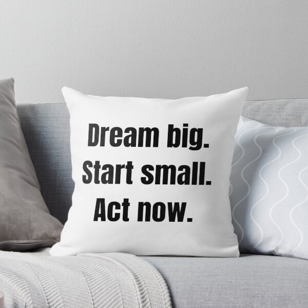 Item preview, Dream big. Start small. Act now. designed and sold by Tri-point12.