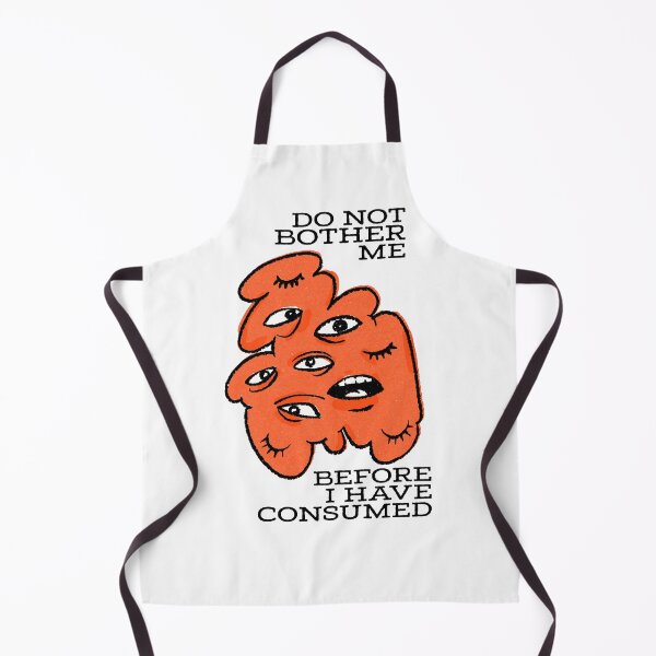 Item preview, Do Not Bother Me Before I Have Consumed designed and sold by Cori Redford.