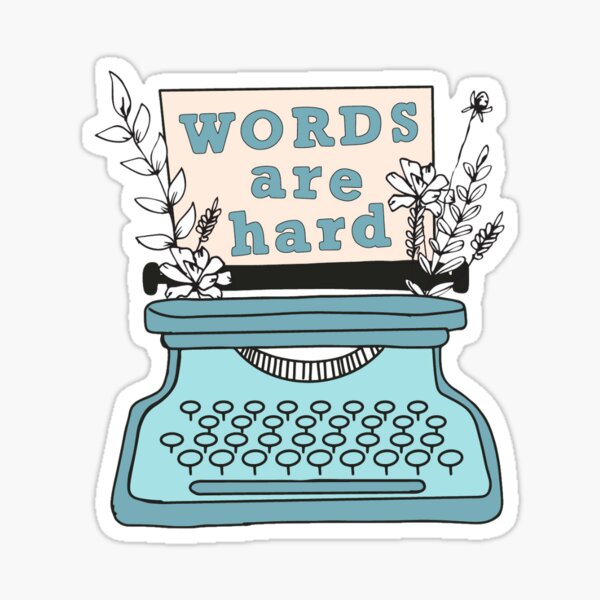 Words are Hard in Blue Sticker