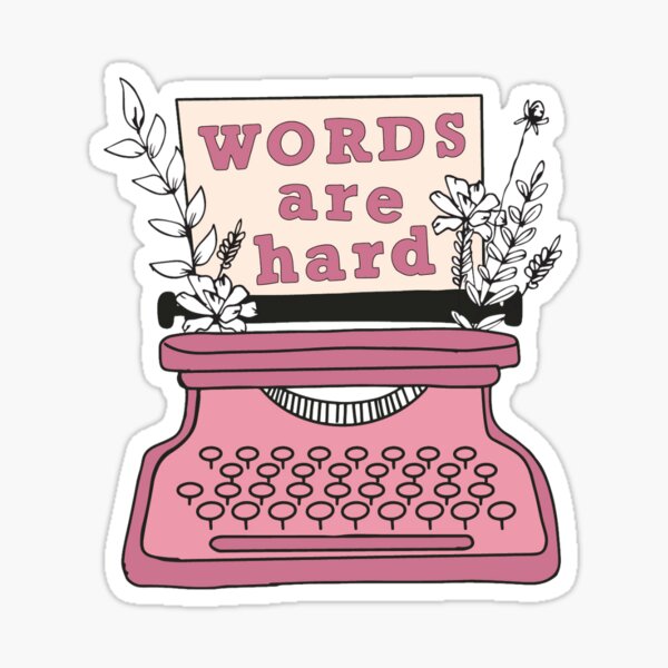 Words are Hard in Pink Sticker
