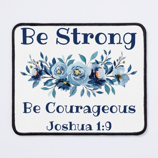 Item preview, Be Strong Be Courageous Joshua 1:9 ESV Bible Verse designed and sold by JoeysPODShop.