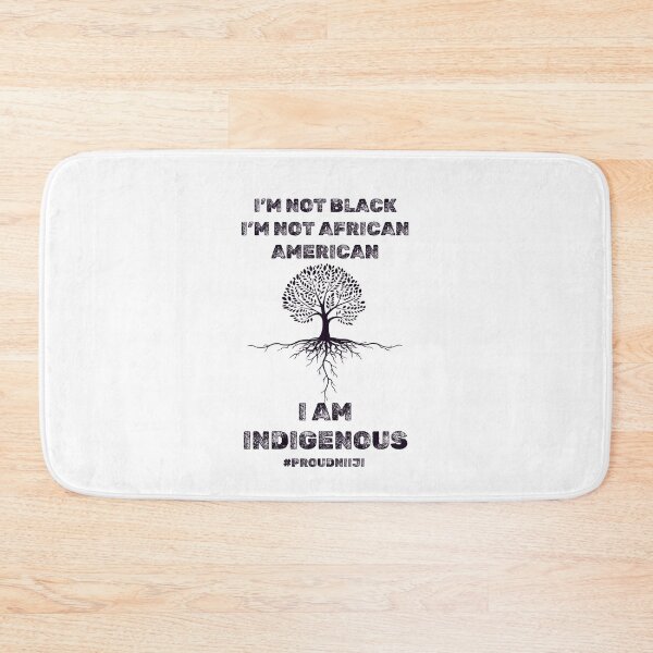 Item preview, Proud Niiji- I'm not Black, I'm Not African American, I Am Indigenous  designed and sold by SimplyCosmic11.