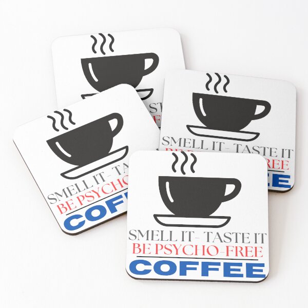 Item preview, SMELL IT - TASTE IT - BE PSYCHO FREE - COFFEE designed and sold by TommyTsunami.