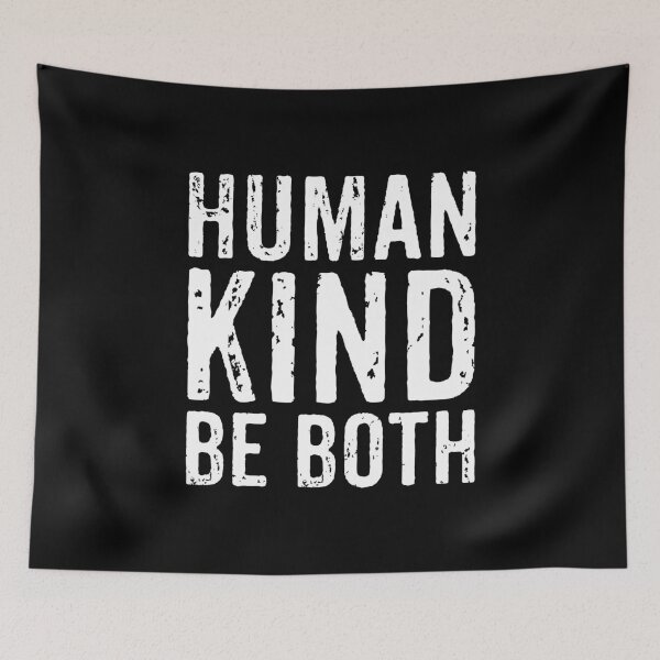 Item preview, Human Kind Be Both - Kindness designed and sold by ruinzahelva.