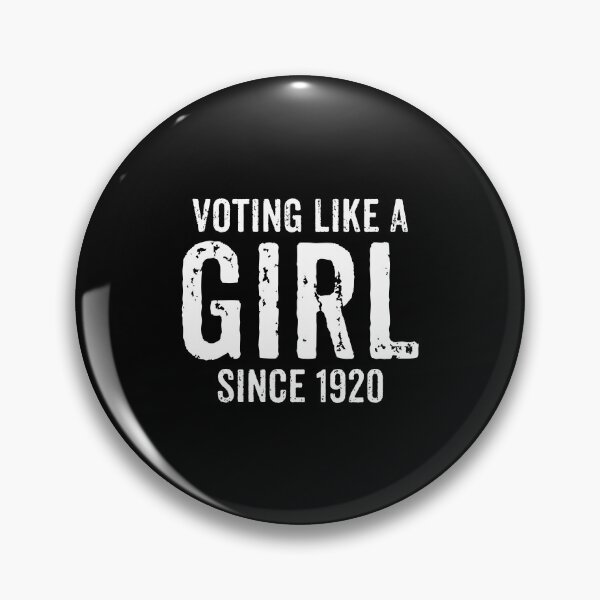 Item preview, Voting Like a Girl since 1920 - Women's Suffrage designed and sold by ruinzahelva.