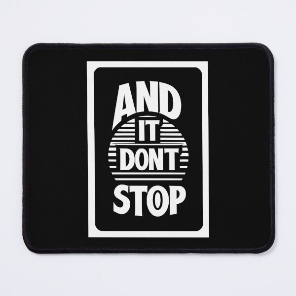 Item preview, And It Don't Stop  designed and sold by derpfudge.