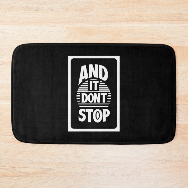 Item preview, And It Don't Stop  designed and sold by derpfudge.
