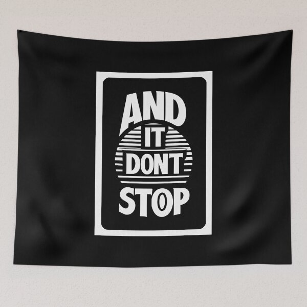 Item preview, And It Don't Stop  designed and sold by derpfudge.