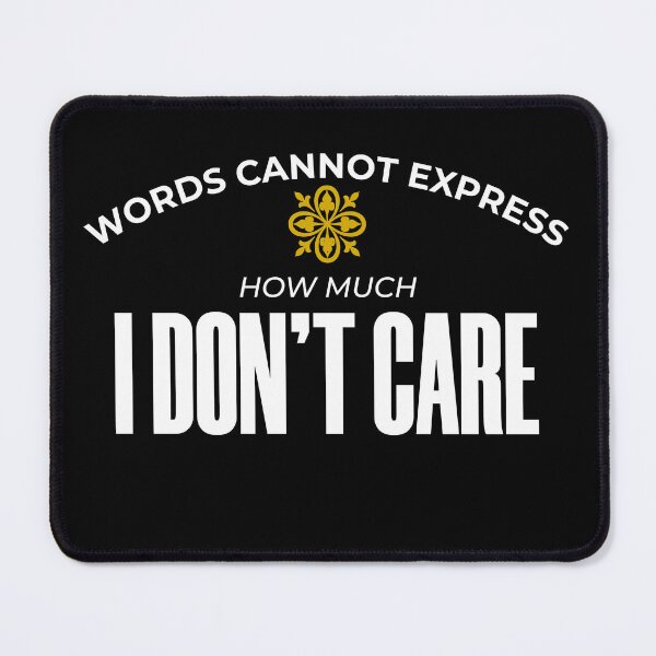 Item preview, words cannot express how much i don't care designed and sold by KaiLabsArt.