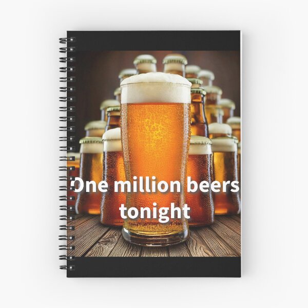 Item preview, One Millions Beers Tonight designed and sold by cogstees.