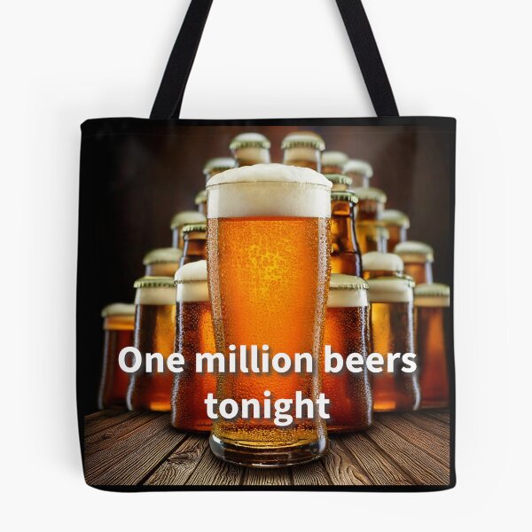 Item preview, One Millions Beers Tonight designed and sold by cogstees.