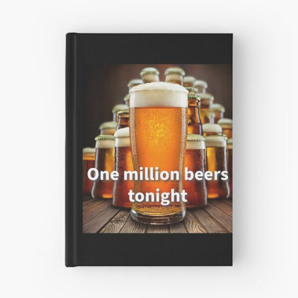 Item preview, One Millions Beers Tonight designed and sold by cogstees.