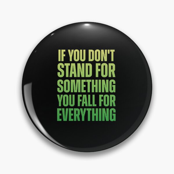 Item preview, Stand for Something, or Fall for Everything Inspirational designed and sold by Lillyamstronger.