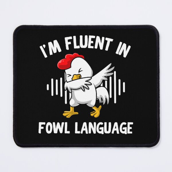 Item preview, I'm Fluent In Fowl Language designed and sold by thebest-2studio.