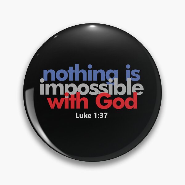 Item preview, Nothing Is Impossible with God - Luke 1:37 Bible Verse designed and sold by Lillyamstronger.