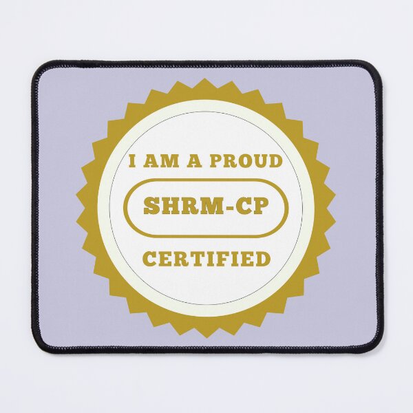 Item preview, Proud SHRM-CP Certified - Society for Human Resource Management-Certified Professional designed and sold by kesuzz.